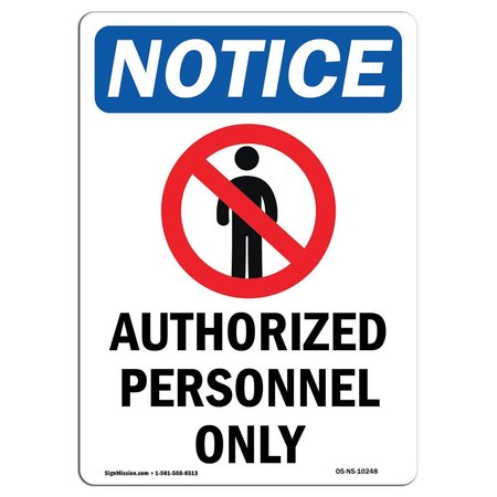 SIGNMISSION OSHA Notice Sign, 10" H, 7" W, Aluminum, Authorized Personnel Only Sign With Symbol, Portrait OS-NS-A-710-V-10248